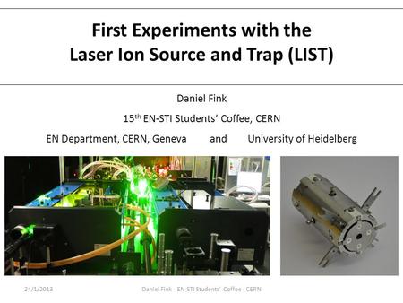 First Experiments with the Laser Ion Source and Trap (LIST)