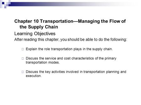 Chapter 10 Transportation—Managing the Flow of the Supply Chain