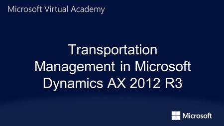 Transportation Management in Microsoft Dynamics AX 2012 R3