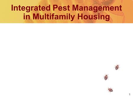 1 Integrated Pest Management in Multifamily Housing.