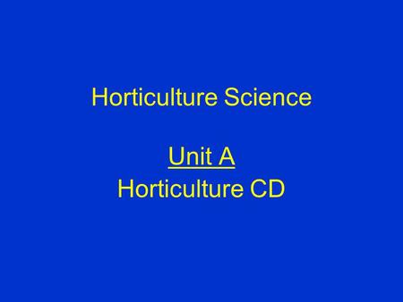 Horticulture Science Unit A Horticulture CD Understanding Integrated Pest Management Problem Area 5.