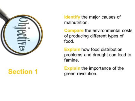 Section 1 Identify the major causes of malnutrition.