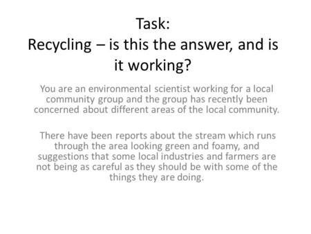 Task: Recycling – is this the answer, and is it working?