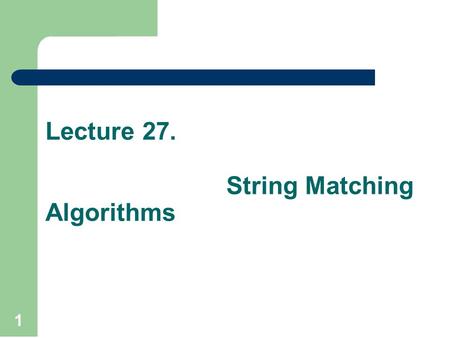Lecture 27. String Matching Algorithms 1. Floyd algorithm help to find the shortest path between every pair of vertices of a graph. Floyd graph may contain.