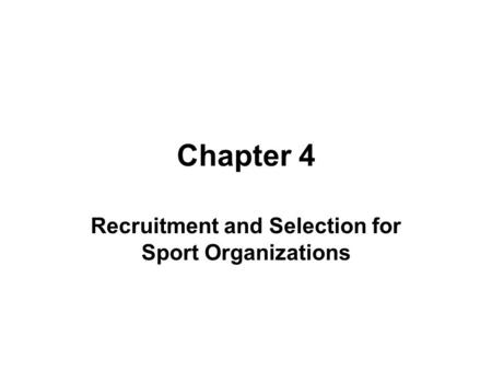 Recruitment and Selection for Sport Organizations