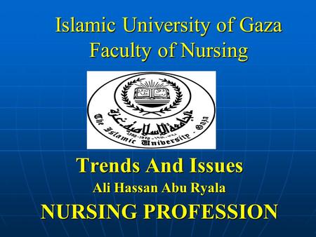 Islamic University of Gaza Faculty of Nursing