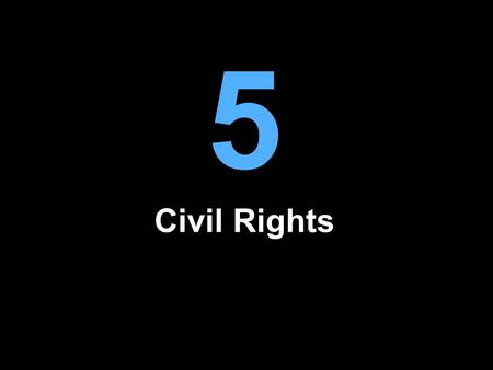5 Civil Rights.