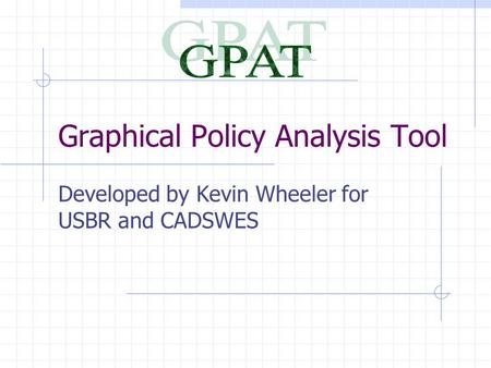 Graphical Policy Analysis Tool Developed by Kevin Wheeler for USBR and CADSWES.