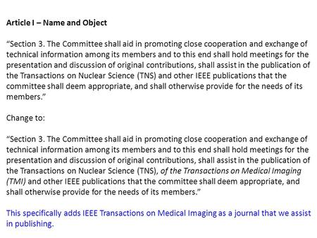 Article I – Name and Object “Section 3. The Committee shall aid in promoting close cooperation and exchange of technical information among its members.
