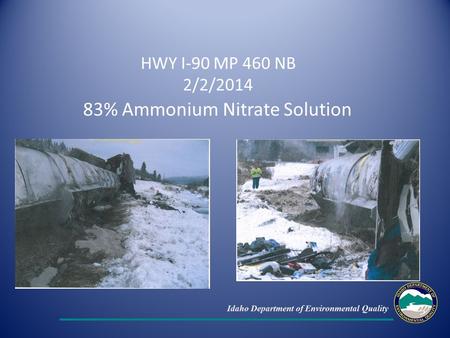 HWY I-90 MP 460 NB 2/2/2014 83% Ammonium Nitrate Solution.