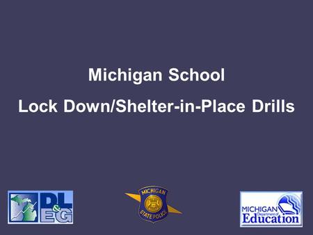 Lock Down/Shelter-in-Place Drills