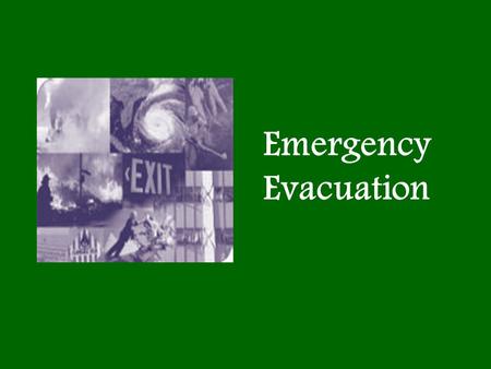 Emergency Evacuation.