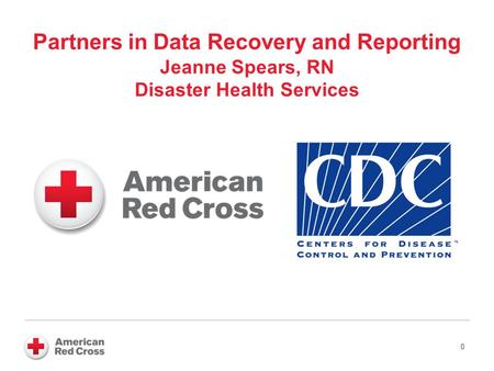Partners in Data Recovery and Reporting Jeanne Spears, RN Disaster Health Services 0.