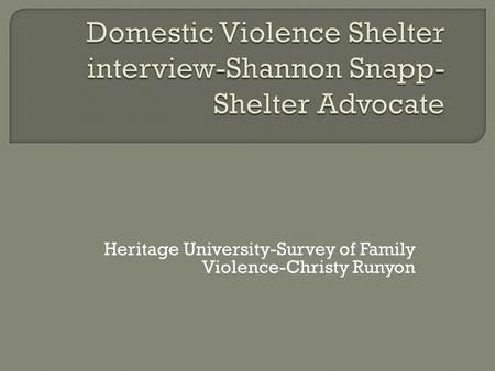 Heritage University-Survey of Family Violence-Christy Runyon.