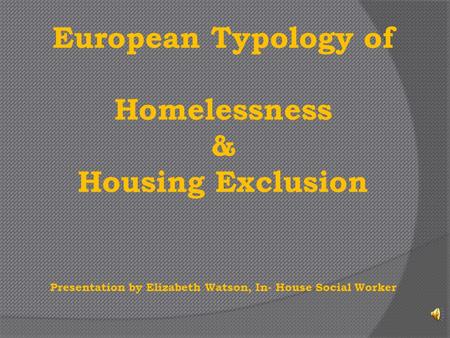 Homelessness & Housing Exclusion