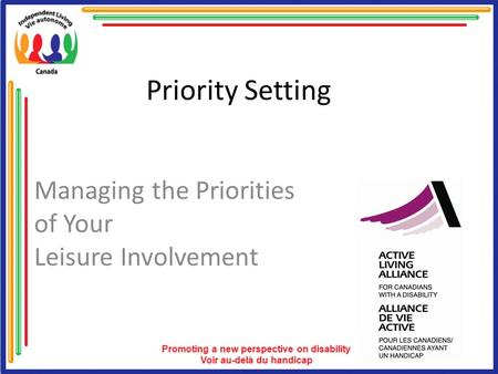 Priority Setting Managing the Priorities of Your Leisure Involvement.
