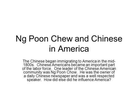 Ng Poon Chew and Chinese in America