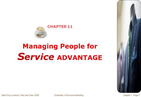 CHAPTER 11 Managing People for Service ADVANTAGE