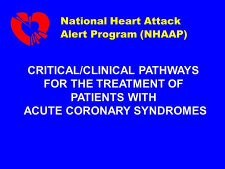CRITICAL/CLINICAL PATHWAYS ACUTE CORONARY SYNDROMES