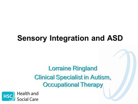 Sensory Integration and ASD