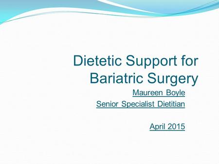 Dietetic Support for Bariatric Surgery