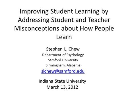 Stephen L. Chew Department of Psychology Samford University