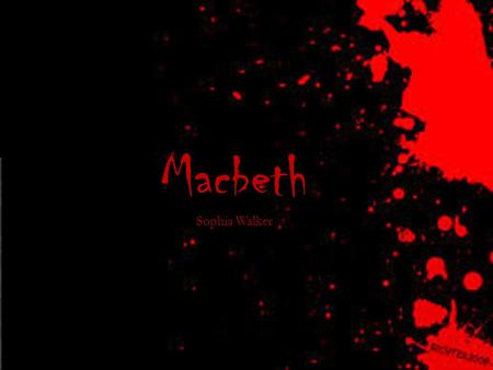 Macbeth Sophia Walker. In today’s feature presentation, we were supposed to be re-enacting the famous monologue, “Is this a dagger I see before me?” by.