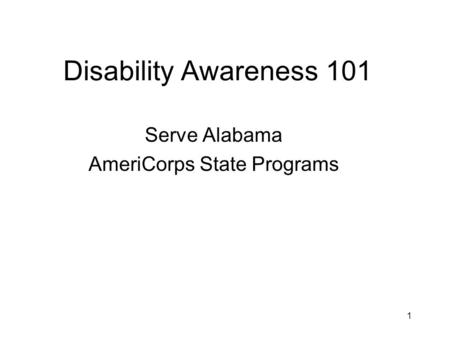 1 Disability Awareness 101 Serve Alabama AmeriCorps State Programs.