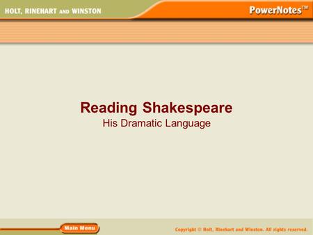 Reading Shakespeare His Dramatic Language. Shakespeare and Daily Language what’s done is done Are you familiar with any of these expressions? in my heart.