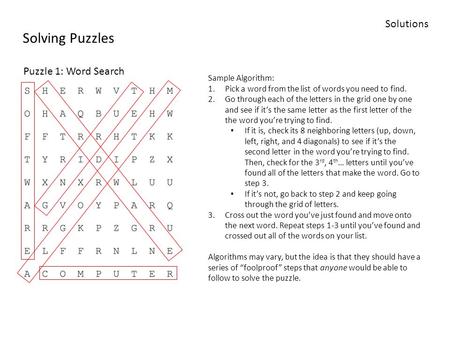 Solving Puzzles Solutions Puzzle 1: Word Search Sample Algorithm: