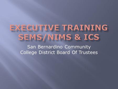 San Bernardino Community College District Board Of Trustees.