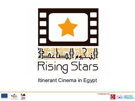 Itinerant Cinema in Egypt.  To promote a new generation of independent Egyptian cinema artists reducing the distance between them and the audience 