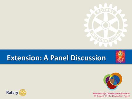 TITLE Extension: A Panel Discussion Membership Development Seminar 29 August, 2014 - Alexandria - Egypt.