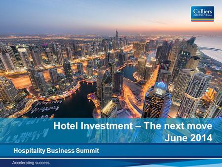 Hospitality Business Summit Hotel Investment – The next move June 2014.