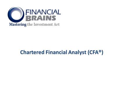 Chartered Financial Analyst (CFA®). Our Vision  To be the financial training provider of choice in Egypt and the Middle East. Our Mission  To provide.