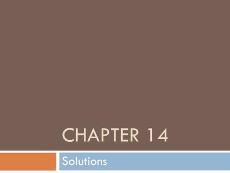 Chapter 14 Solutions.