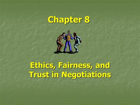 Ethics, Fairness, and Trust in Negotiations