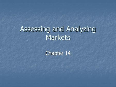 Assessing and Analyzing Markets
