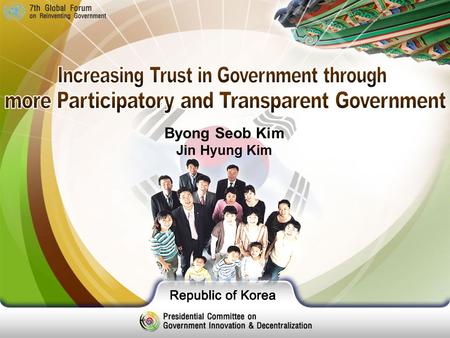 Byong Seob Kim Jin Hyung Kim. Public Prosecution Reform IV Gov. Innovation & Trust III Why Trust in Government? II I Introduction National Tax Service.