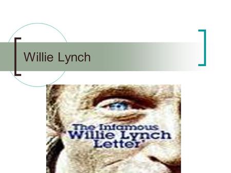Willie Lynch. British slave owner that developed a way to “break” his slaves 3 components to this plan  Fear  Distrust  Envy.