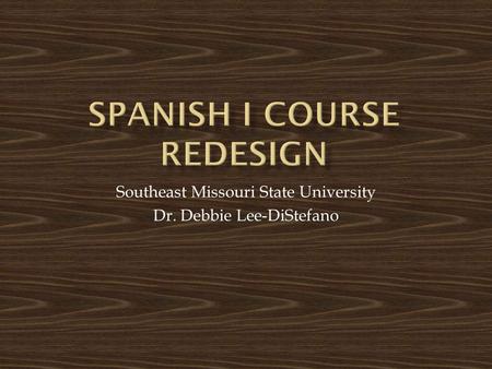 Southeast Missouri State University Dr. Debbie Lee-DiStefano.