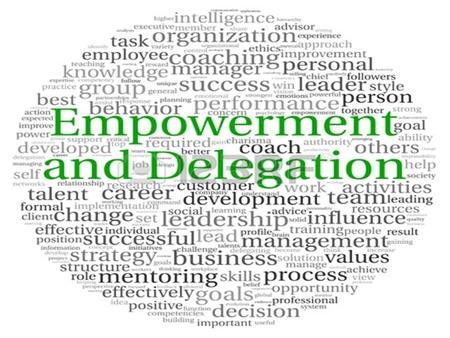Delegation Delegation is the assignment of responsibility or authority to another person (normally from a manager to a subordinate) to carry out specific.