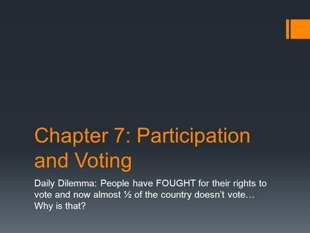 Chapter 7: Participation and Voting