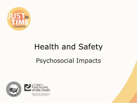 Health and Safety Psychosocial Impacts. Mental Health “a state of psychological and emotional well-being that enables an individual to work, love, relate.
