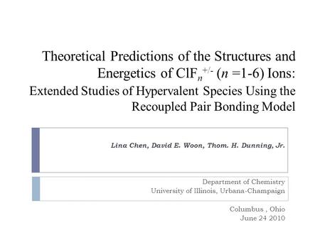 Theoretical Predictions of the Structures and Energetics of ClF n +/- (n =1-6) Ions: Extended Studies of Hypervalent Species Using the Recoupled Pair Bonding.