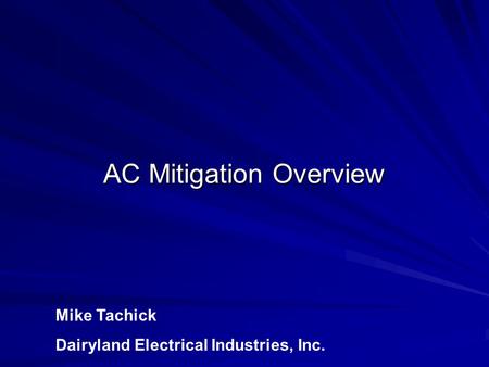 AC Mitigation Overview