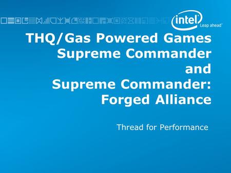 THQ/Gas Powered Games Supreme Commander and Supreme Commander: Forged Alliance Thread for Performance.