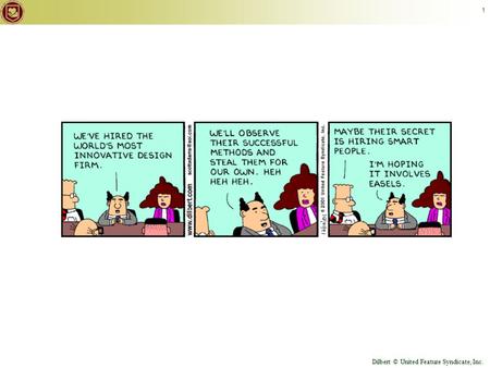 © Keith Vander Linden, 2012 1 Dilbert © United Feature Syndicate, Inc.