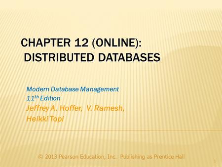 Chapter 12 (Online): Distributed Databases