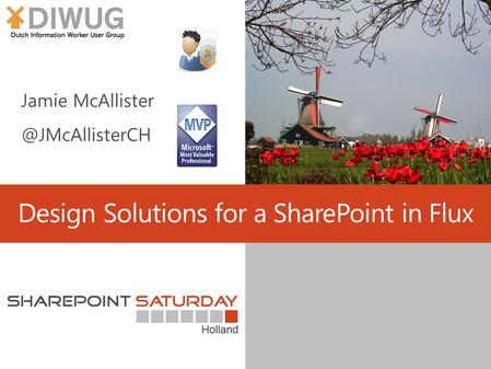 Design Solutions for a SharePoint in Flux. Agenda © 2014 Jamie McAllister.